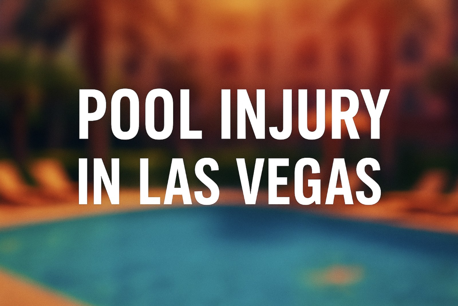 Pool Injury in Las Vegas: Who Is Responsible in Nevada? 